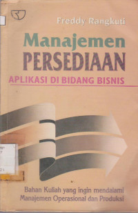 MANAJEMEN PERSEDIAAN : APLIKASI DIBIDANG BISNIS