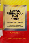 KAMUS PERBANKAN DAN BISNIS : INGGRIS-INDONESIA 7500 KATA 735 SINGKATAN KAMUS PADAT, BUKAN KAMUS RINGKAS