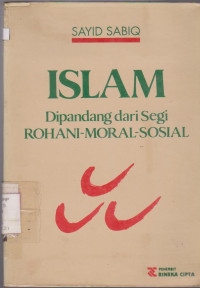 ISLAM : DIPANDANG DARI SEGI ROHANI-MORAL SOSIAL