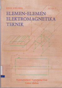 ELEMEN-ELEMEN ELEKTOMAGNETIKA TEKNIK EDISI KELIMA JILID 1