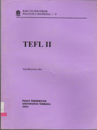 BUKU MATERI POKOK PING3270/3 SKS/MODUL 1-9 TEFL II