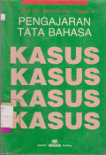 PENGAJARAN TATA BAHASA KASUS