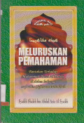 MELURUSKAN PEMAHAMAN : BANTAHAN TERHADAP MUHAMMAD ALAWI AL MALIKI DIDALAM BUKUNYA MAFAAHIM YAJIBU AN TUSHAHHAH