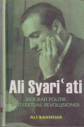 ALI SYARI ATI : BIOGRAFI POLITIK INTELEKTUAL REVOLUSIONER