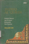 INDEKS ALQURAN : PANDUAN MENCARI AYAT ALQURAN BERDASARKAN KATA DASARNYA