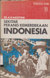 SEKITAR PERANG KEMERDEKAAN INDONESIA PERIODE KMB 11