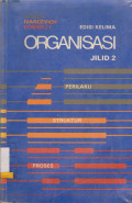 ORGANISASI PERILAKU,STRUKTUR,PROSES JILID 2