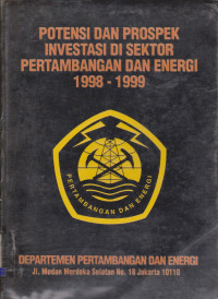 POTENSI DAN PROSPEK INVESTASI DI SEKTOR PERTAMBANGAN DAN ENERGI 1998-1999