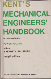 KENTS MECHANICAL ENGINEERS HANDBOOK : IN TWO VOLUMES POWER VOLUME