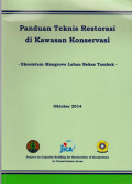 PANDUAN TEKNIS RESTORASI DI KAWASAN KONSERVASI :EKOSISTEM MANGROVE LAHAN BEKAS TAMBAK