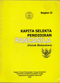 KAPITA SELEKTA PENDIDIKAN PANCASILA : UNTUK MAHASISWA BAGIAN II