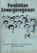PENDIDIKAN KEWARGANEGARAAN : MENUJU KEHIDUPAN YANG DEMOKRATIS DAN BERKEADABAN