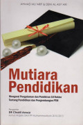 MUTIARA PENDIDIKAN : MENGURAI PENGALAMAN  DAN PEMIKRAN 10 REKTOR TENTANG PENDIDIKAN DAN PENGEMBANGAN PTM