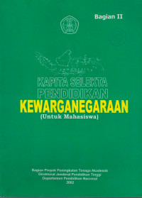 KAPITA SELEKTA PENDIDIKAN KEWARGANEGARAAN : UNTUK MAHASISWA