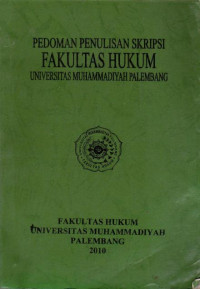 PEDOMAN PENULISAN SKRIPSI FAKULTAS HUKUM UNIVERSITAS MUHAMMADIYAH