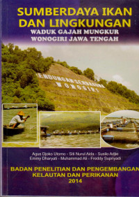 SUMBER DAYA IKAN DAN LINGKUNGAN : WADUK GAJAH MUNGKUR WONOGIRI JAWA TENGAH