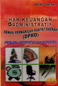 HAK KEUANGAN & ADMINISTRATIF DPRD : PROBLEMA, INTERPRETASI DAN EKSPEKTASI