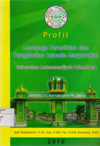 PROFIL  LEMBAGA PENELITIAN DAN PENGABDIAN MASYARAKAT UNIVERSITAS MUHAMMADIYAH PALEMBANG