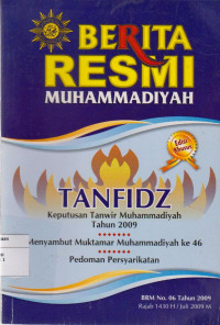 BERITA RESMI MUHAMMADIYAH : TANFIZD KEPUTUSAN TANWIR MUHAMMADIYAH TAHUN 2009 MENYAMBUT MUKTAMAR MUHAMMADIYAH KE-46 PEDOMAN PERSYARIKATAN