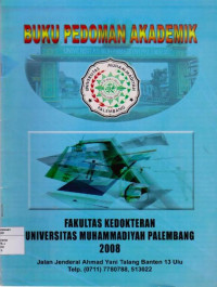 BUKU PEDOMAN AKADEMIK FAKULTAS KEDOKTERAN UNIVERSITAS MUHAMMADIYAH PALEMBANG