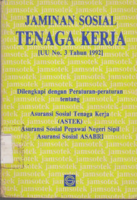 JAMINAN SOSIAL TENAGA KERJA UU NO. 3 TAHUN 1992