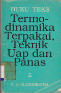 BUKU TEKS TERMODINAMIKA TERPAKAI, TEKNIK UAP DAN PANAS