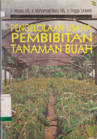 PENGELOLAAN USAHA PEMBIBITAN TANAMAN BUAH