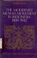 THE MODERNIST MUSLIM MOVEMENT IN INDONESIA 1900-1942