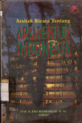 ARSITEK BICARA TENTANG ARSITEKTUR INDONESIA