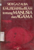 ILMU, FILSAFAT DAN ISLAM TENTANG MANUSIA DAN AGAMA