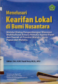 Menelusuri Kearifan Lokal di Bumi Nusantara Melalui Dialog Pengembangan Wawasan Multikultural Antara Pemuka Agama Pusat dan Daerah di Provinsi Maluku Utara, Papua dan Maluku.