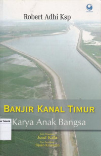 Banjir kanal Timur Karya Anak bangsa