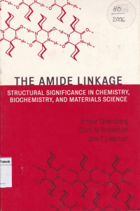 THE AMIDE LINKAGE Structuralmsignificance in chmistry Biohemisty, and Materials sience