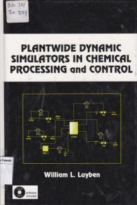 Plantwide Dynamic Simulators In Chemical Processing and Control