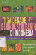 Tiga dekade berindustri benih di Indonesia