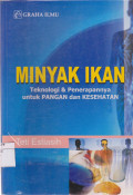 Minyak ikan : teknologi & penerapan untuk pangan dan kesehatan