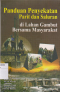 Panduan Penyekatan parit dan saluran dilahan gambut bersama masyarakat