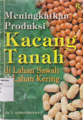 Meningkatkan produksi kacang tanah: di lahan sawah & lahan kering