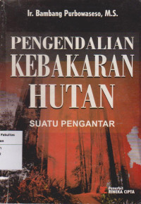 Pengendalian kebakaran hutan: suatu pengantar