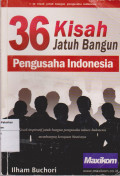 T36 kisah jatuh bangun pengusaha Indonesia