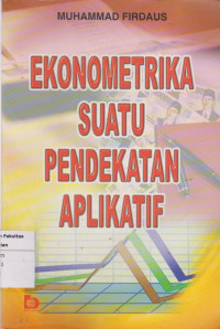 Ekonometrika suatu pendekatan aplikatif