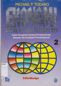 Ekonomi untuk negara berkembang: suatu pengantar tentang prinsip-prinsip, masalah-masalah dan kebijakan pembangunan