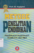 Metodologi penelitian pendidikan: pendekatan kuantitaif, kualitatif, dan r&d