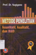 Metodologi penelitian: kuantitatif, kualitatif, dan R &D