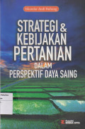 Strategi & kebijakan pertanian dalam persfektif daya saing