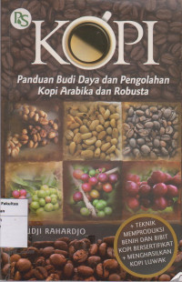 Kopi: panduan budi daya dan pengolahan kopi arabika dan robusta