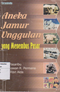 Aneka jamur unggulan yang menebur pasar