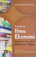 Pengantar ilmu ekonomi: dilengkapi dasar-dasar ekonomi Islam