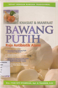 Khasiat & manfaat bawang putih: raja antibiotik alami