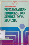 Pengembangan produksi dan sumber daya manusia